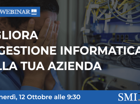 Migliora la gestione informatica della tua azienda