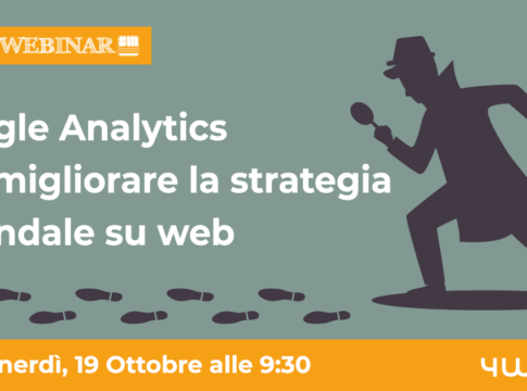 Google Analytics per migliorare la strategia aziendale su web